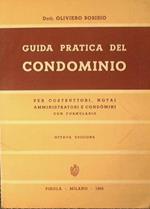 Guida pratica del condominio per costruttori, notai, amministratori e condomini. Con formulario