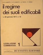 Il regime dei suoli edificabili L. 28 gennaio 1977, n. 10