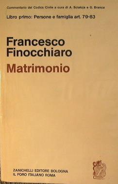 Commentario al codice civile. Matrimonio - Francesco Finocchiaro - copertina