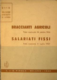 Braccianti agricoli. Salariati fissi Patto nazionale 24 ottobre 1966. Patto nazionale 5 luglio 1967 - copertina