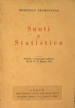 Sunti di statistica. Secondo i programmi scolastici del R.D. 15 Maggio 1933 - Domenico Tramontana - copertina