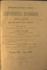 Repertorio generale annuale di giurisprudenza, bibliografia e legislazione. In materia di diritto civile, commerciale, penale e amministrativo. Indice delle sentenze pubblicate nel volume VIII, anno 1883