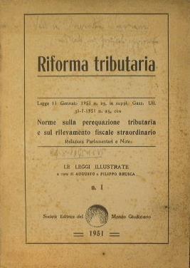 Riforma tributaria. Legge 11 gennaio 1951 n. 25 con Norme sulla perequazione tributaria e sul rilevamento fiscale straordinario - Augusto Brusca,Filippo Brusca - copertina