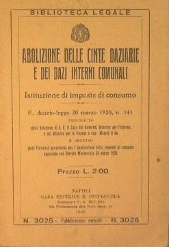 Abolizione delle cinte daziarie e dei dazi interni comunali. Istruzione di imposte di consumo - copertina