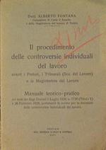 Il procedimento delle controversie individuali del lavoro. Avanti i Pretori, i Tribunali (Sez. del Lavoro) e la Magistratura del Lavoro