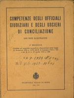 Competenze degli ufficiali giudiziari e degli uscieri di conciliazione. Con note illustrate