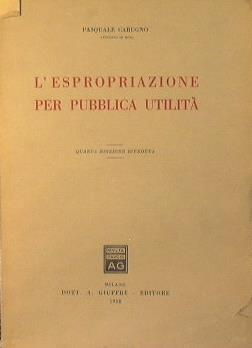 L' espropriazione per pubblica utilità - Pasquale Carugno - copertina