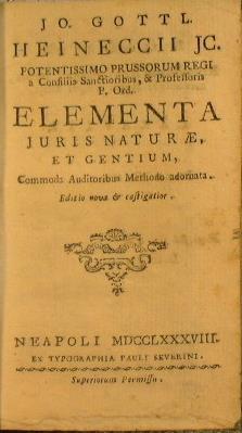 Jo. Gottl. Heineccii jc. Potentissimo Prussorum regi a consiliis sanctioribus, & professoris p. ord. Elementa juris naturae, et gentium, commoda auditoribus methodo adornata - Johann Gottlieb Heinecke - copertina