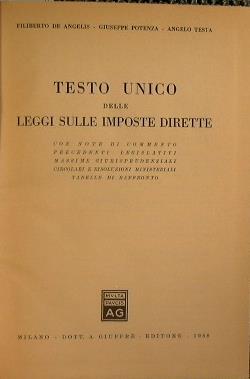 Testo unico delle leggi sulle imposte dirette - Filiberto De Angelis,Giuseppe Potenza - copertina