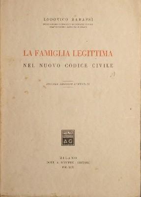 La Famiglia Legittima nel nuovo Codice Civile - Lodovico Barassi - copertina