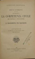 Breve commento alle nuove disposizioni su la competenza civile dei pretori e conciliatori e il procedimento per ingiunzione