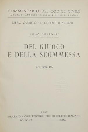 Commentario al Codice civile. Giuoco e scommessa (artt. 1933-1935 del Cod. Civ.) - Luca Buttaro - copertina