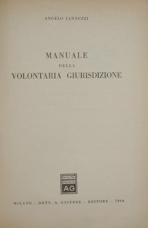 Manuale della volontaria giurisdizione - Angelo Jannuzzi - copertina