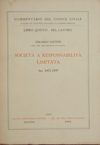 Commentario del Codice Civile. Libro V. Del lavoro. Società a responsabilità limitata (Art. 2472-2497) - Gerardo Santini - copertina