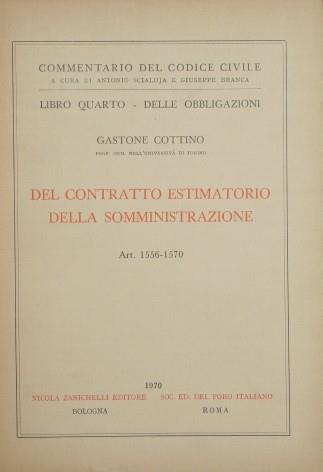 Commentario al Codice civile. Contratto estimatorio. Somministrazione (artt. 1556-1570 del Cod. Civ.) - Gastone Cottino - copertina