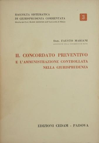 Il concordato preventivo e l'amministrazione controllata nella giurisprudenza - Fausto Mariani - copertina