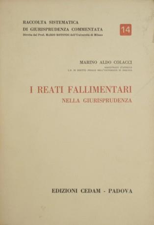 I Reati Fallimentari nella Giurisprudenza - Aldo Marino Colacci - copertina