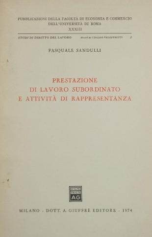 Prestazione di lavoro subordinato e attività di rappresentanza - Pasquale Sandulli - copertina