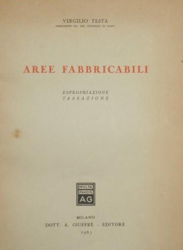 Aree Fabbricabili. Espropriazione, tassazione - Virgilio Testa - copertina