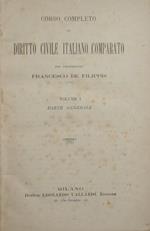 Corso completo di Diritto Civile italiano comparato. Vol. I. Parte generale