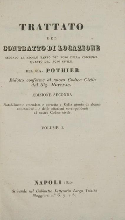 Trattato del contratto di locazione. Vol. I. Secondo le regole tanto del foro della coscienza quanto del foro civile - Robert Joseph Pothier - copertina