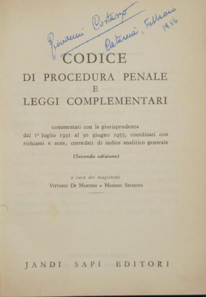 Codice di procedura penale e leggi complementari. Commentati con la giurisprudenza dal 1° luglio 1931 al 30 giugno 1955, coordinati con richiami e note, corredati di indice analitico generale - Vittorio De Martino,Massimo Severino - copertina