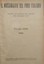 Il massimario del Foro italiano. Vol. XXXI - Anno 1962. Raccolta delle massime delle sentenze della Cassazione Civile