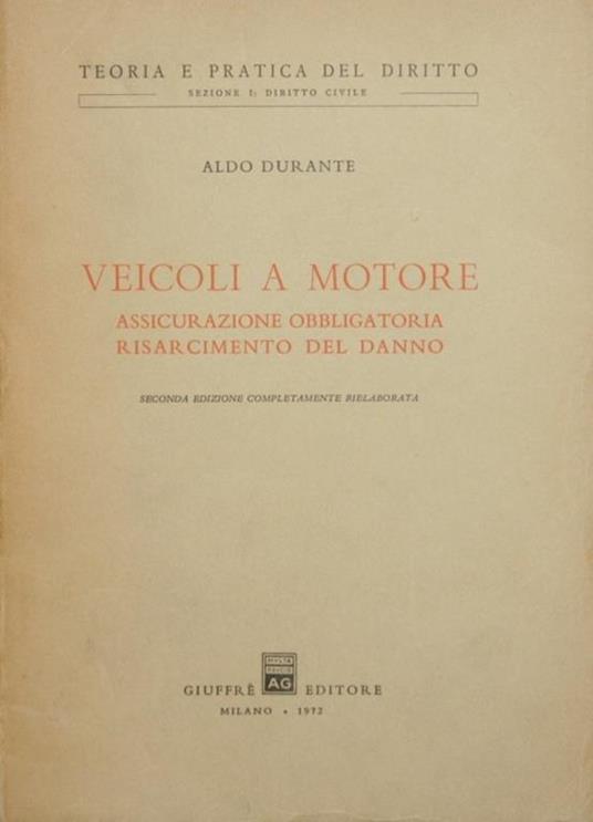 Veicoli a motore. Assicurazione obbligatoria. Risarcimento del danno - Aldo Durante - copertina