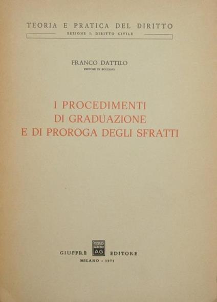 I procedimenti di graduazione e di proroga degli sfratti - Franco Dattilo - copertina