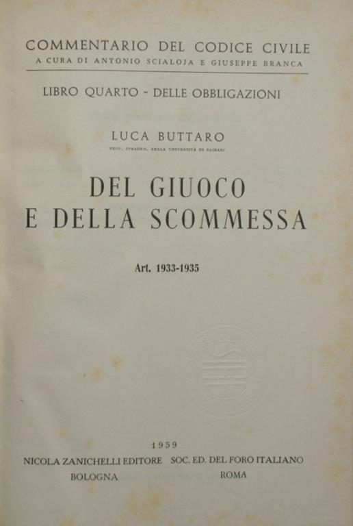 Commentario al Codice civile. Giuoco e scommessa (artt. 1933-1935 del Cod. Civ.) - Luca Buttaro - copertina