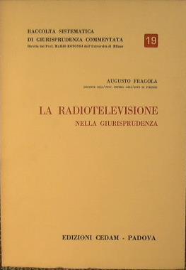 La radiotelevisione nella giurisprudenza - Augusto Fragola - copertina