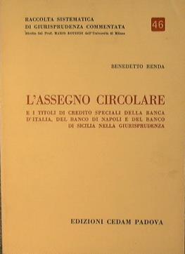 L' assegno circolare e i titoli di credito speciali della Banca d'Italia, Banco di Napoli e del Banco di Sicilia nella giurisprudenza - Benedetto Renda - copertina