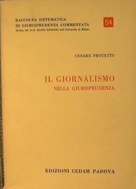 Il giornalismo nella Giurisprudenza - Cesare Protetti - copertina