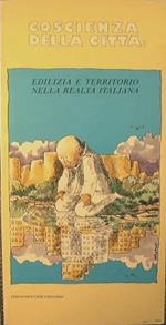 Coscienza della città: edilizia e territorio nella realtà italiana