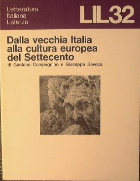 Dalla vecchia Italia alla cultura europea del Settecento - Gaetano Compagnino,Giuseppe Savoca - copertina
