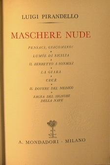 Maschere nude. Pensaci Giacomino! Lumie di Sicilia. Il berretto a sonagli. La giara. Cecé. Il dovere del medico. Sagra del signore della nave - Luigi Pirandello - copertina