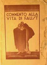 Commento alla vita di Faust. Contributo ad una concezione Goethiana della vita