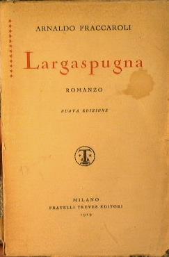Largaspugna - Arnaldo Fraccaroli - copertina