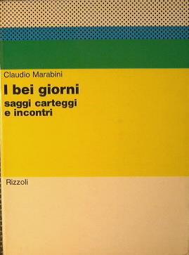 I bei giorni. Saggi carteggi e incontri - Claudio Marabini - copertina