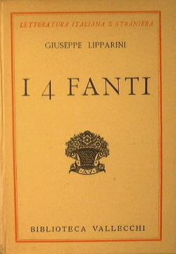 I 4 Fanti. Romanzo del Dopoguerra - Giuseppe Lipparini - copertina