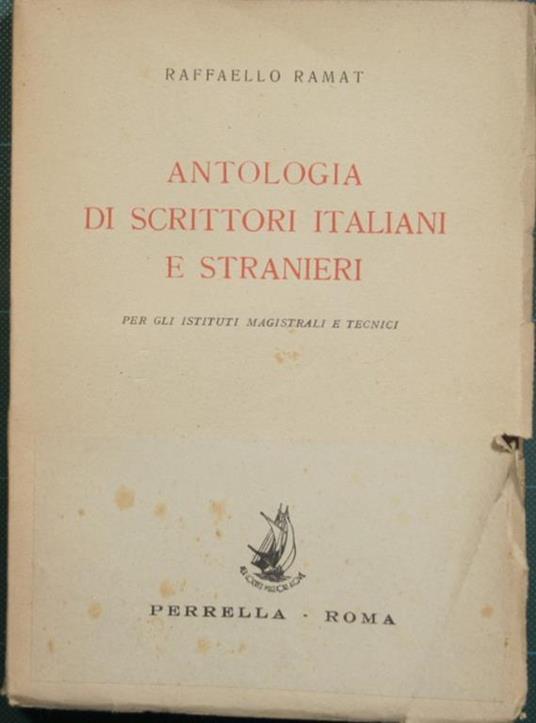 Antologia di scrittori italiani e stranieri. Per gl'Istituti magistrali e tecnici - Raffaello Ramat - copertina