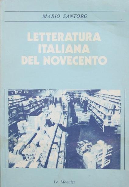 Letteratura italiana del Novecento - Mario Santoro - copertina