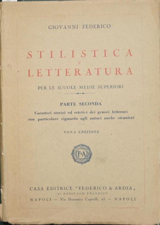 Stilistica e letteratura. Parte seconda: Caratteri storici ed estetici dei generi letterari con particolare riguardo agli autori anche stranieri - Giovanni Federico - copertina