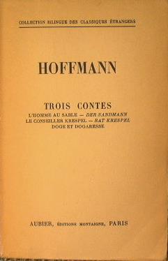 Trois Contes. L'Homme au Sable. Le Conseiller Krespel. Doge et Dogaresse - Erich Hoffmann - copertina