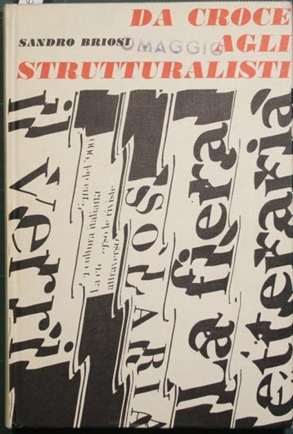 Da Croce agli strutturalisti. Guida antologica alla critica letteraria italiana del 900 - Sandro Briosi - copertina