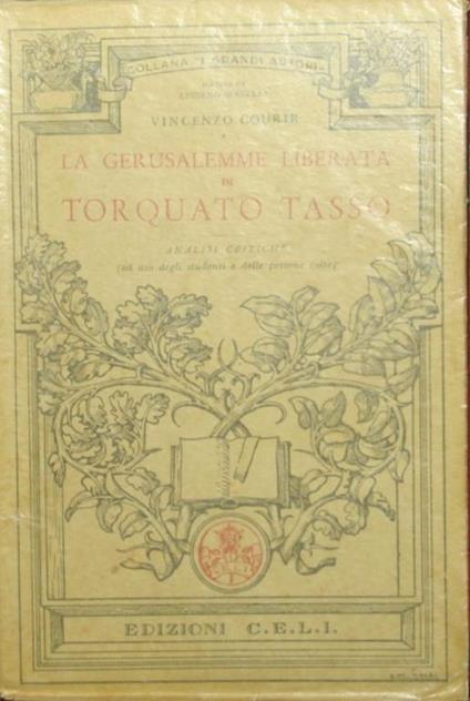 La Gerusalemme liberata di Torquato Tasso. Analisi critiche - Vincenzo Courir - copertina