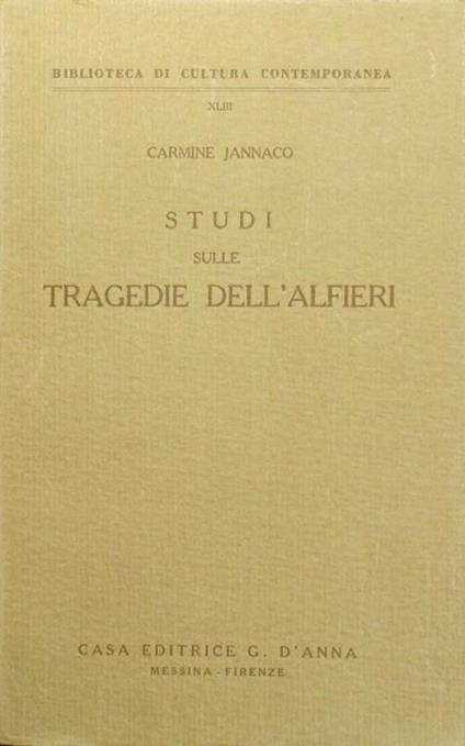 Studi sulle tragedie dell'Alfieri - Carmine Jannaco - copertina