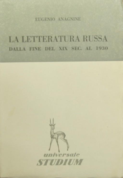 La letteratura russa. Dalla fine del XIX secolo al 1930 - Eugenio Anagnine - copertina