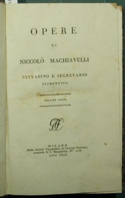 Opere di Niccolò Machiavelli cittadino e segretario fiorentino. Vol. IX - Niccolò Machiavelli - copertina