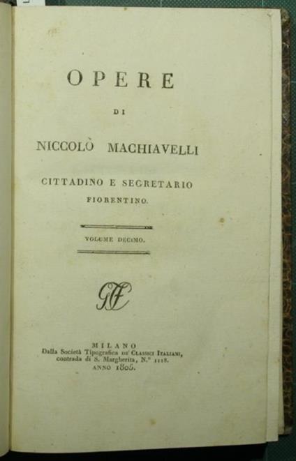 Opere di Niccolò Machiavelli cittadino e segretario fiorentino. Vol. X - Niccolò Machiavelli - copertina